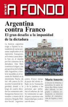 argentina contra franco: el gran desafio a la impunidad de la dic tadura-9788446039785