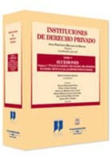 instituciones de derecho privado (t. v): sucesiones. (vol. 2)-juan francisco delgado de miguel-9788447022885