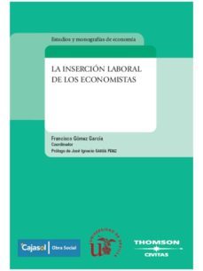 insercion laboral de economistas-francisco gomez garcia-9788447030385