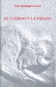 el cuerno y la espada (tauromaquias nº 11)-jack randolph conrad-9788447209385