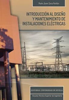 introduccion al diseño y mantenimiento de instalaciones electrica-9788447228485
