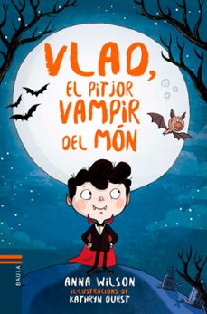 vlad, el pitjor vampir del mon-anna wilson-9788447937585