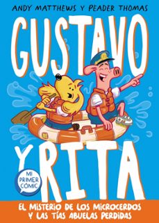 gustavo y rita 2 - el misterio de los microcerdos y las tias abuelas perdidas (ebook)-andy matthews-9788448865559
