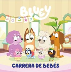 Imagen Principal de Bluey. Un cuento 11 - Carrera de bebés (edición en español)