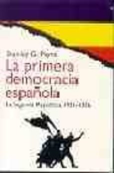 la primera democracia española:la segunda republica, 1931-1936-stanley g. payne-9788449301285