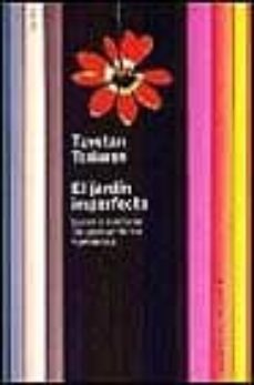 el jardin imperfecto: luces y sombras del pensamiento humanista-9788449306785
