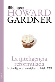 la inteligencia reformulada: las inteligencias multiples en el si glo xx-howard gardner-9788449324185