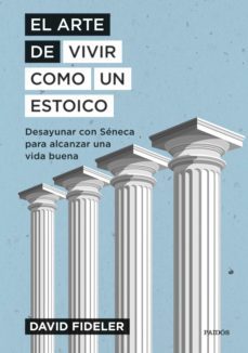 el arte de vivir como un estoico (ebook)-david fideler-9788449339585