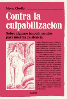 contra la culpabilizacion-mona chollet-9788449344985
