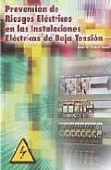 prevencion de riesgos electricos en las instalaciones electricas de baja tension-9788460918585