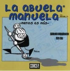 la abuela manuela: menos es mas-rafael perez cejuela diaz arcaute-9788461284085