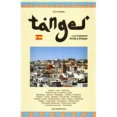 tanger y sus alrededores arcilla y chauen: guia ilustrada 2011 (2 ª ed.)-juan ramon roca-9788461478385