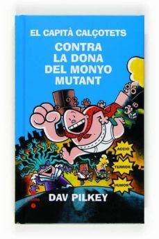 el capita calçotets 5. cartone: contra la dona del monyo mutant-dav pilkey-9788466123785