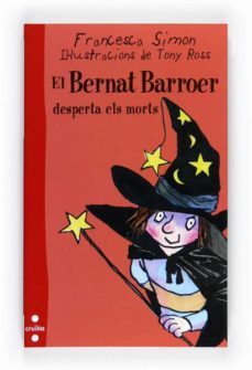 el bernat barroer desperta els morts-francesca simon-9788466128285