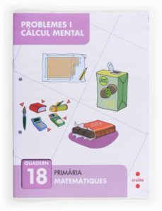 resolucio de problemes i calcul mental 18  6º primaria-9788466132985