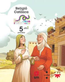 religio catolica 5º educacion primaria nostra casa projecte mas savia (cataluña)-9788466145985