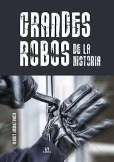grandes robos de la historia-alberto jimenez garcia-9788466243285