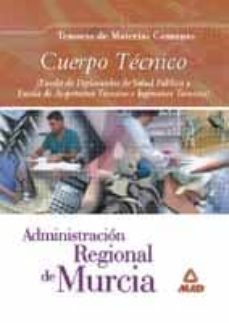 cuerpo tecnico de la administracion regional de murcia: temario, materias comunes-9788466515085