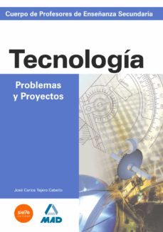 cuerpo de profesores: enseñanza secundaria: problemas y proyectos de tecnologia-9788466532785