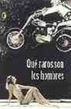 que raros son los hombres-9788466618885