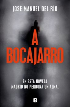 a bocajarro-jose manuel del rio-9788466674485