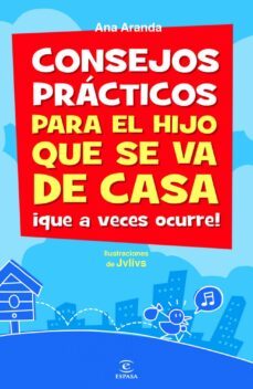 consejos practicos para el hijo que se va de casa: ¡que a veces o curre!-9788467039085