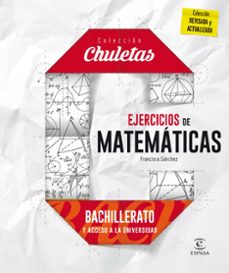 ejercicios de matemáticas para bachillerato (chuletas 2016)-9788467044485