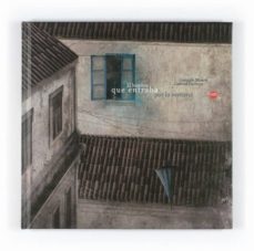 el hombre que entraba por la ventana-gonzalo moure trenor-9788467536485