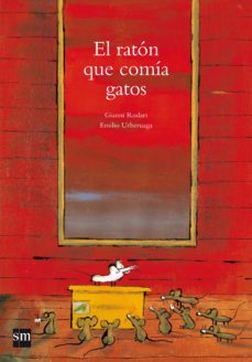 el raton que comia gatos-gianni rodari-9788467552485
