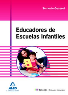educadores de escuelas infantiles. temario general-9788467691085