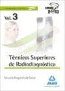 tecnicos superiores de radiodiagnostico del servicio aragones de salud. temario volumen iii-9788467692785