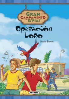operacion loro (campamento de espias)-maria forero calderon-9788467736885