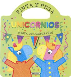 fiesta de cumpleaños (pinta y pega unicornios)-9788467789485