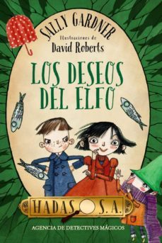 hadas, s. a. agencia de detectives magicos. los deseos del elfo-9788467870985