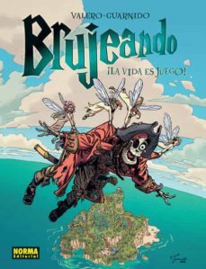 brujeando 3: ¡la vida es juego!-9788467913385