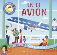 en el avion. un libro para iluminar-carron brown-bee johnson-9788467941685