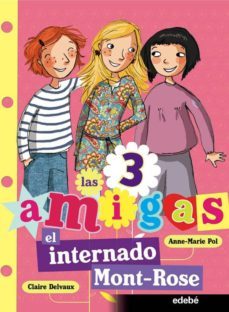 el internado de mont-rose (las tres amigas)-9788468300085