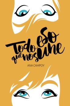 todo eso que nos une (ebook)-ana campoy-9788469837085