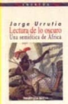 lectura de lo oscuro: una semiotica de africa-9788470307485
