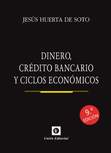 dinero, crédito bancario y ciclos económicos-jesus huerta de soto-9788472099685