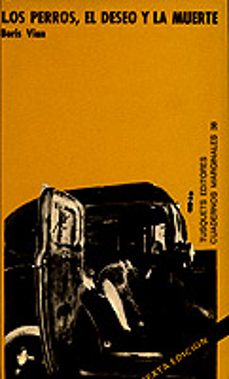 los perros, el deseo y la muerte-boris vian-9788472230385