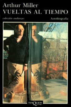 vueltas al tiempo-arthur miller-9788472232785