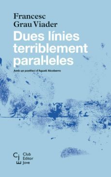 dues linies terriblement paral·leles (2ª ed.)-francesc grau i viader-9788473292085