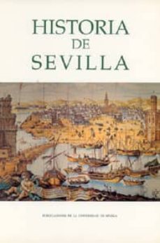 historia de sevilla-francisco morales padron-9788474058185