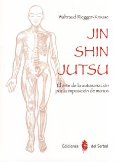 jin shin jutsu: el arte de la autosanacion por la imposicion de m anos-waltraud riegger krause-9788476287385