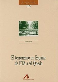 el terrorismo en españa: de eta a al qaeda-juan aviles farres-9788476358085