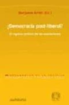 ¿democracia post-liberal?: el espacio politico de las asociacione s-benjamin (ed.) arditi-9788476587485