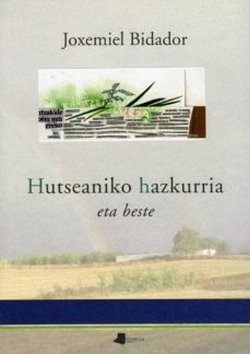 hutseaniko hazkurria-joxemiel bidador-9788476816585