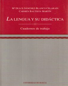 lengua y su didactica, la-maria dulce sanchez blanco-9788476844885