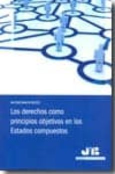 derechos como principios objetivos en los estados compuestos-juan carlos gavara de cara-9788476988985
